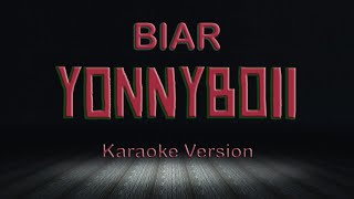 Yonnyboi  Biar ft Mk  Karaoke  Instrumental  HQ  Lirik [upl. by Eladnek]