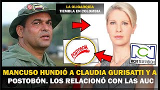 ¡Hundió a Claudia Gurisatti y a Postobón Mancuso habló de ayuda de los medios al paramilitarismo [upl. by Ingeborg360]