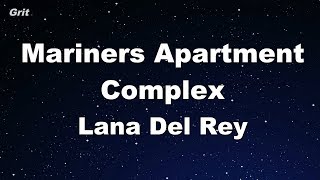 Mariners Apartment Complex  Lana Del Rey Karaoke 【No Guide Melody】 Instrumental [upl. by Grube]