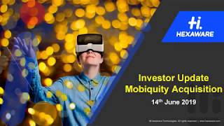 Hexaware Technologies Ltd Presentation on Investor Update Mobiquity Acquisition 14 June 2019 [upl. by Zacks]