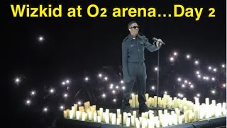 Wizkid  O2 arena full performance…Day 2 [upl. by Divod]