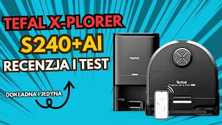 Tefal XPlorer S240 AI  Recenzja i Test Praktyczny Robota Sprzątającego [upl. by Ethbun]