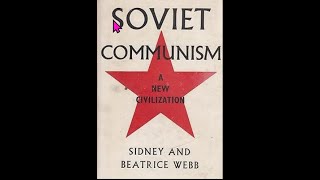 soviet communism a new civilisation sidney and beatrice webb part 1 [upl. by Arly353]