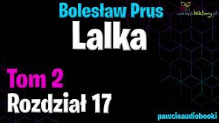 Lalka tom 2  Rozdział 17  Bolesław Prus  Audiobook za darmo  pawcioaudiobooki [upl. by Niltiac]