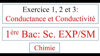 Exercice 1 2  et 3 conductance et conductivité 1BAC Sciences expérimentales et mathématiques [upl. by Shirlene]