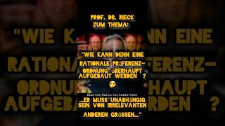 Prof Dr Rieck zum Thema quotWie kann eine rationale PräferenzOrdnung überhaupt aufgebaut werden🤔 [upl. by Eelrahs845]