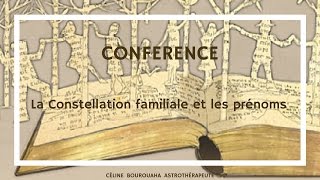 Conférence La Constellation familiale et les prénoms [upl. by Llenrup245]