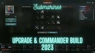 World of Warships  Submarines Upgrade amp Commander Build 2023 [upl. by Aehr]