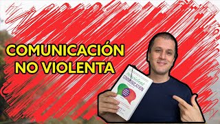 La COMUNICACIÓN NO VIOLENTA de Marshall Rosenberg [upl. by Bunnie349]