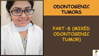 Mixed odontogenic Tumors  AFAFDAFO Oral Pathology BDS MDS online video lecture [upl. by Jobe685]