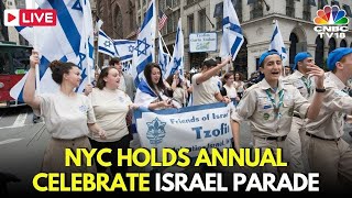 NYC Israel Day Parade 2024 LIVE Parade for Israel in New York Amid Gaza War  Rafah  N18G [upl. by Sanchez733]