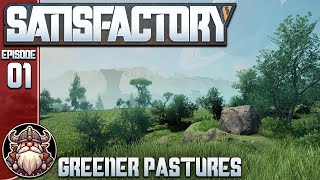 Greener Pastures  E1 ║ Satisfactory [upl. by Ecneitap]