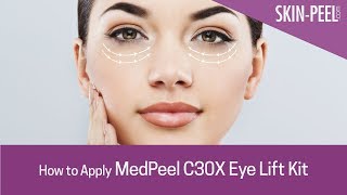 How to Apply MedPeel C30X Eye Lift Kit [upl. by Philippe]