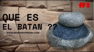 ❤️ QUE es el BATAN de PIEDRA  ✅ HISTORIA del BATAN PERUANO✅ [upl. by Drolyag878]