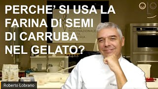 Perché usare la carruba nel gelato [upl. by Nyrmac]