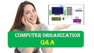 COMPUTER ORGANIZATION QampA  COMPUTER ORGANIZATION AND ARCHITECTURE Questions with Answers Part 1 [upl. by Yllod475]