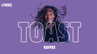 TOAST  Koffee lyrics [upl. by Elrak]