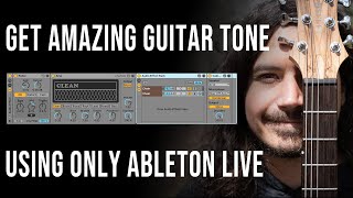 How to Get a Good Guitar Tone with Ableton Live [upl. by Needan883]