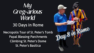 30 Days in Rome  Day 8  St Peters Basilica Dome Climb  Vatican Scavi Necropolis [upl. by Player67]