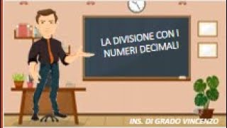 La divisione con i numeri decimali per la scuola primaria [upl. by Candida791]