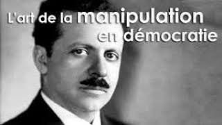 PROPAGANDA 1 Edward BERNAYS  COMMENT MANIPULER L OPINION EN DÉMOCRATIE [upl. by Nauwaj]