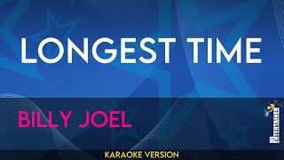 Longest Time  Billy Joel KARAOKE [upl. by Dnilazor]