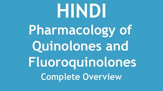 Pharmacology of Quinolones and Fluoroquinolones Complete Overview HINDI  Dr Shikha Parmar [upl. by Hatcher]