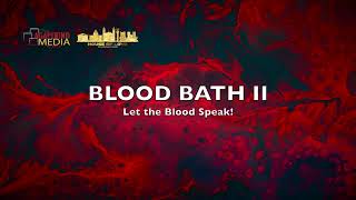 LET THE BLOOD SPEAK BLOOD BATH 2 DBLESSING AGAPEKIND [upl. by Alaj]