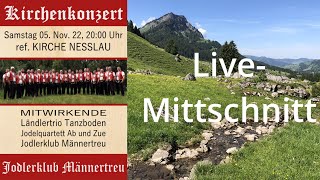 Jodlerklub Männertreu Live Mitschnitt Kirchenkonzert 2022 11 05 [upl. by Annayram]