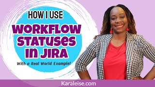 How I use Workflow Statuses in Jira [upl. by Lemuel]