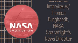 Interview w Thomas Burghardt NASA Spaceflights News Director [upl. by Nylasoj]