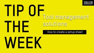 How to create a setup sheet in ZOLLER tool management software  Tip of the Week [upl. by Ffoeg657]