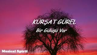 Kürşat Gürel  Bir Gülüşü Var [upl. by Attelrac25]