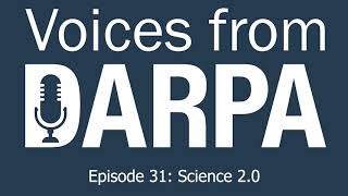 quotVoices from DARPAquot Podcast Episode 31 Science 20 [upl. by Ramoh]