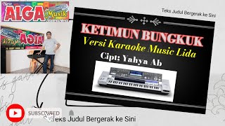 Ketimun bungkuk Versi Slow Lida Bend Karaoke [upl. by Saiasi]