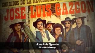 Jose Luis Gazcón el corrido de Durango [upl. by Broek588]