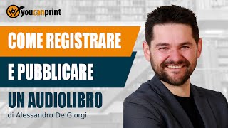 La guida definitiva per registrare e pubblicare un Audiolibro [upl. by Eelyrag]