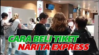 CARA BELI TIKET NARITA EXPRESS MENUJU TOKYO DARI NARITA AIRPORT JEPANG [upl. by Lowenstein]