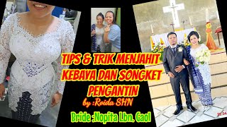 TIPS amp TRIK MENJAHIT KEBAYA PENGANTIN PAKAI KAMISOL BODY GOALS [upl. by Aiekram]