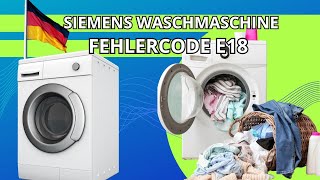 siemens waschmaschine fehlercode e18 [upl. by Niliac]