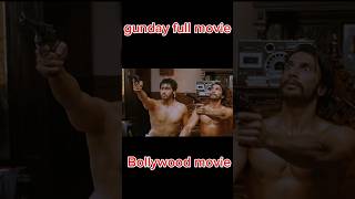 gunday full movie Bollywood movies shortsfeed bollywood [upl. by Gomer568]