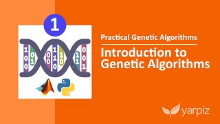 Introduction to Genetic Algorithms  Practical Genetic Algorithms Series [upl. by Lehctim]