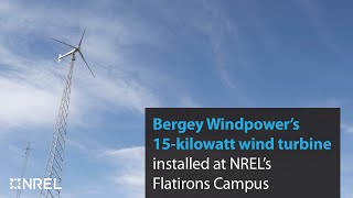 Bergey Windpower’s 15kilowatt wind turbine installed at NREL’s Flatirons Campus [upl. by Kong]