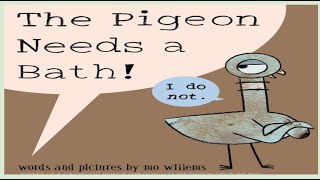 Pigeon Needs a Bath Read Aloud Book [upl. by Mcmillan]