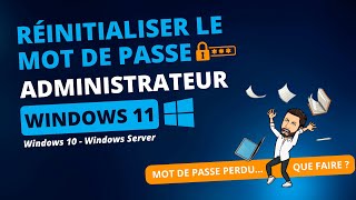 Réinitialiser le mot de passe Admin de Windows 11 [upl. by Voss405]