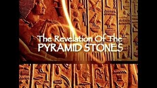 The Revelation of the Pyramid Stones [upl. by Bauer]