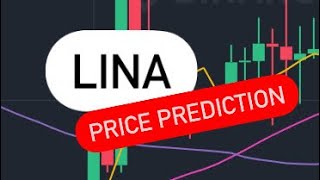 LINA COIN PRICE PREDICTION  LINA CRYPTO PRICE TARGET  LINA COIN NEXT MOVE LINA COIN PRICE ANALYSIS [upl. by Dnomayd644]