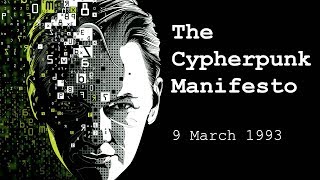 A Cypherpunks Manifesto 1993 Eric Hughes In Pursuit of Building Anonymous Systems [upl. by Gnuj]