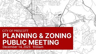 Planning amp Zoning Commission  December 14 2023 [upl. by Ermin]