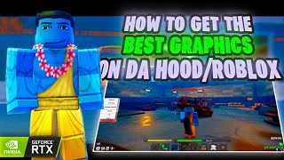 HOW TO GET THE BEST GRAPHICS IN ROBLOXDA HOOD [upl. by Ahsiekam421]